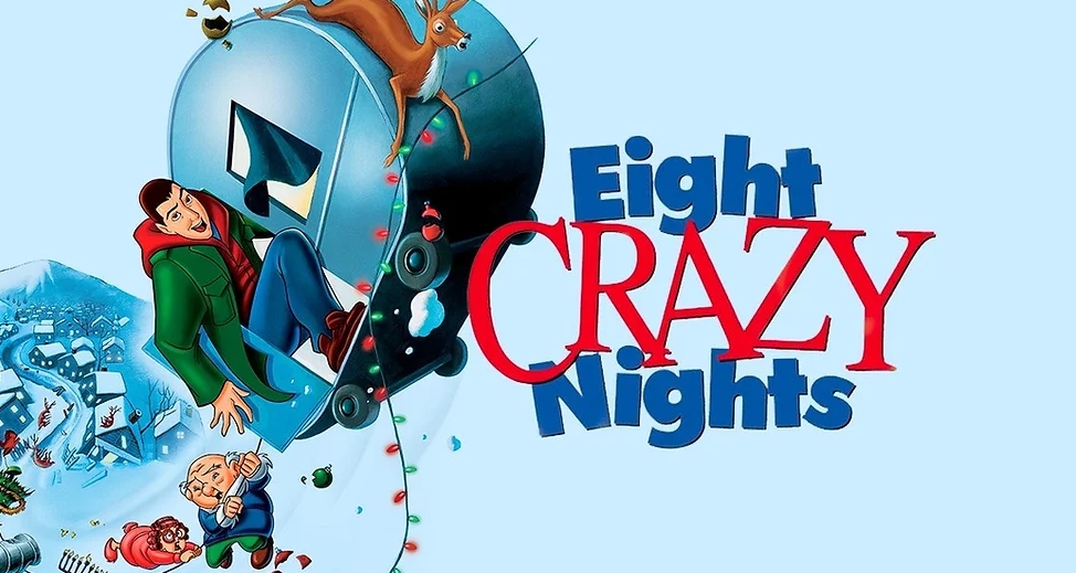 movies like Eight Crazy Nights.jpg