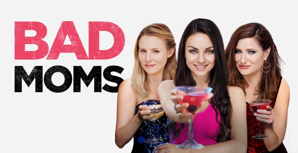 movies like Bad Moms