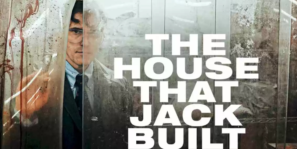 Movies Like The House That Jack Built 